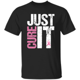 black short sleeve shirt with the words, "Just Cure It" in white and pink block letters.