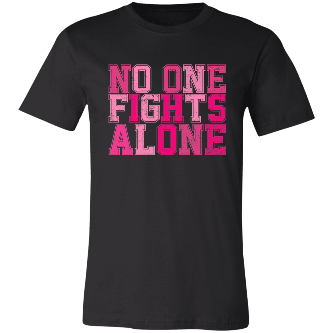 black short sleeve t-shirt with block letters in pink that say, "No one fights alone".