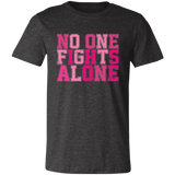 dk heather grey short sleeve t-shirt with block letters in pink that say, "No one fights alone".