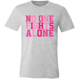 light heather grey short sleeve t-shirt with block letters in pink that say, "No one fights alone".