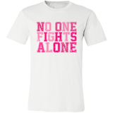 white short sleeve t-shirt with block letters in pink that say, "No one fights alone".