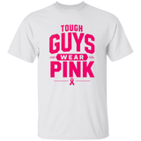 white short sleeve t-shirt with the words, tough Guys Wear Pink" in bright pink letters.