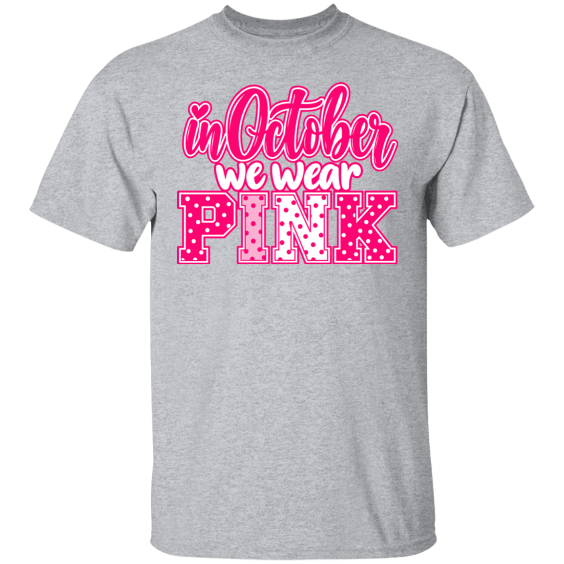heather grey tshirt with the words, "in October we wear Pink" with the letters in pink and white polka dots.